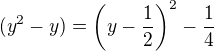 $(y^2-y)=\(y-\frac 12\)^2-\frac 14$