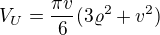 $V_{U}=\frac{\pi v}{6}(3\varrho ^{2}+v^{2})$
