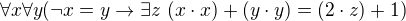 $\forall x\forall y(\neg x=y\rightarrow\exists z\ (x\cdot x)+(y\cdot y)=(2\cdot z)+1)$