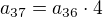 $a_{37}=a_{36}\cdot 4$