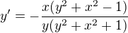 $y^{\prime}=-\frac{x(y^2+x^2-1)}{y(y^2+x^2+1)}$