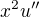 $x^2u''$