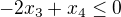 $-2x_{3}+ x_{4}\le 0$