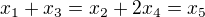 $x_1+x_3 = x_2+2x_4 = x_5$