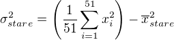 $\sigma_{stare}^2= \left( \frac{1}{51} \sum_{i=1}^{51} x_i^2 \right) - \overline{x}_{stare}^2$