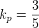 $k_p=\frac35$