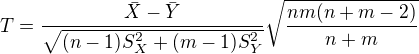 $T=\frac{\bar{X}-\bar{Y}}{\sqrt{(n-1)S_X^2 + (m-1)S_Y^2}} \sqrt{\frac{nm(n+m-2)}{n+m}}$