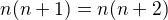 $n(n+1)=n(n+2)$