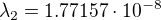 $\lambda_2 = 1.77157 \cdot 10^{-8}$