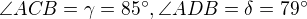 kopírovat do textarea $\angle ACB=\gamma =85^\circ ,\angle ADB=\delta =79^\circ$