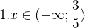 kopírovat do textarea $1. x\in (-\infty; \frac{3}{5}\rangle$