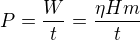 $P=\frac Wt=\frac{\eta H m}{t}$