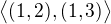 $\big\langle (1,2), (1,3) \big\rangle$