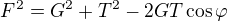 $F^2=G^2+T^2-2GT\cos\varphi$