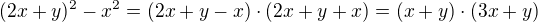 $(2x+y)^2 - x^2 = (2x+y-x)\cdot(2x+y+x) = (x+y)\cdot(3x+y)$