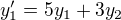 $y'_{1} = 5y_{1}+3y_{2}$