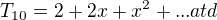 $T_{10}=2+2x+x^2+...atd$