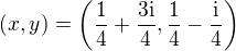 $\(x, y\)=\(\frac{1}{4}+\frac{3\mathrm{i}}{4}, \frac{1}{4}-\frac{\mathrm{i}}{4}\)$