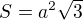 $S=a^2\sqrt{3}$