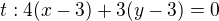 $t:4(x-3)+3(y-3)=0$