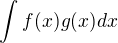 $\int f(x)g(x)dx$