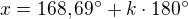 $x=168,69^\circ+k\cdot 180^\circ$