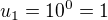 $u_1=10^0=1$