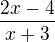 $\frac{2x-4}{x+3}$