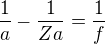 $\frac1a-\frac1{Za}=\frac1f$