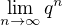 $\lim_{n\to\infty}q^n$