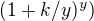 $(1 + k/y)^y)$