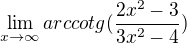 $\lim_{x\to\infty} arccotg(\frac{2x^2-3}{3x^2-4})$