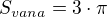 $S_{vana}=3\cdot \pi $