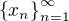 $\{x_{n}\}_{n=1}^{\infty}$
