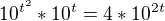 $10^{t^{2}}*10^{t}=4*10^{2t}$