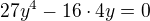 $27y^{4} - 16\cdot 4y = 0$