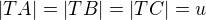 $|TA| = |TB| = |TC| = u$