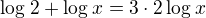 $\log_{}2+\log_{}x=3\cdot 2\log_{}x$