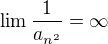 $\lim\frac{1}{a_{n^2}}=\infty$