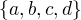 $\{{a,b,c,d}\}$