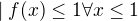 $\mid f(x)\leq 1\forall x\leq 1$