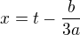 $x=t-\frac{b}{3a}$