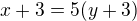 kopírovat do textarea $x+3=5(y+3)$