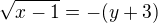 $\sqrt{x-1}=-(y+3)$