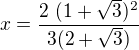 kopírovat do textarea $x=\frac{2\ (1+\sqrt{3})^2}{3(2+\sqrt{3})}$