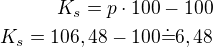 $K_s=p\cdot 100-100\\K_s=106,48-100\dot=6,48$