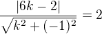$\frac{|6k-2|}{\sqrt{k^{2}+(-1)^{2}}}=2$
