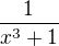 $\frac{1}{x^{3}+1}$