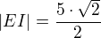 kopírovat do textarea $|EI|=\frac{5\cdot \sqrt{2}}{2}$