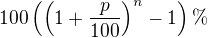 $100\(\(1+\frac{p}{100}\)^{n}-1\)\%$